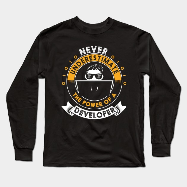 Never underestimate the power of Developer Long Sleeve T-Shirt by mangobanana